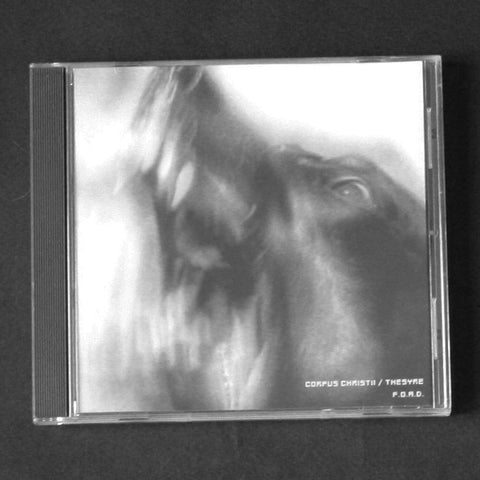 CORPUS CHRISTII / THESYRE "F.O.A.D." CD